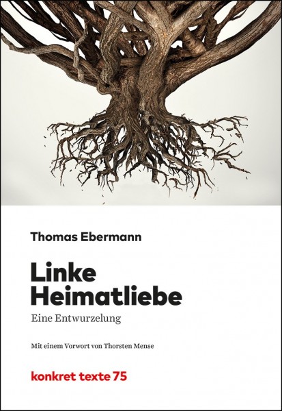 Thomas Ebermann: Linke Heimatliebe