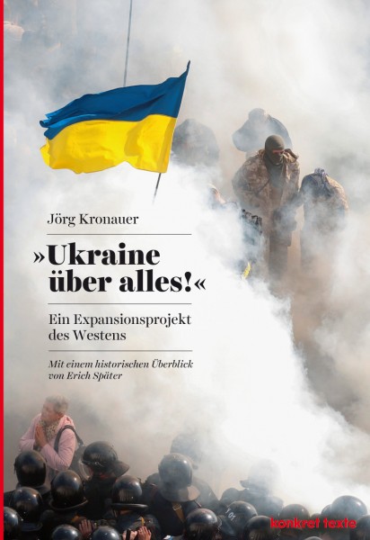 Jörg Kronauer: Ukraine über alles!
