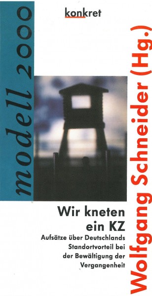 Wolfgang Schneider (Hg.): Wir kneten ein KZ