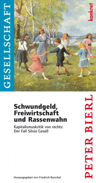 Peter Bierl: Schwundgeld, Freiwirtschaft und Rassenwahn