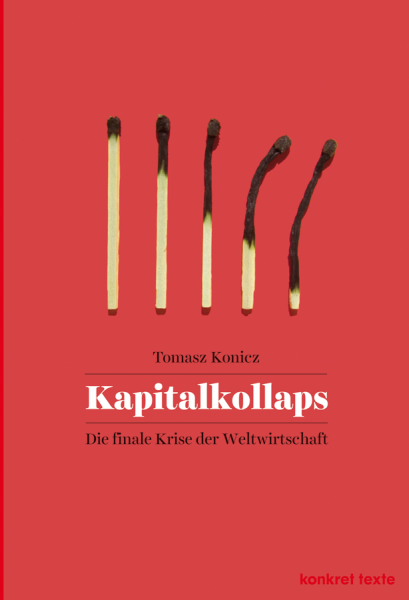 Tomasz Konicz: Kapitalkollaps